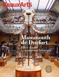  Beaux Arts Editions - Mammouth de Durfort - Récit d'une restauration colossale.