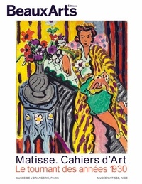  Beaux Arts Editions - Matisse - Cahiers d'art - Le tournant des années 30.