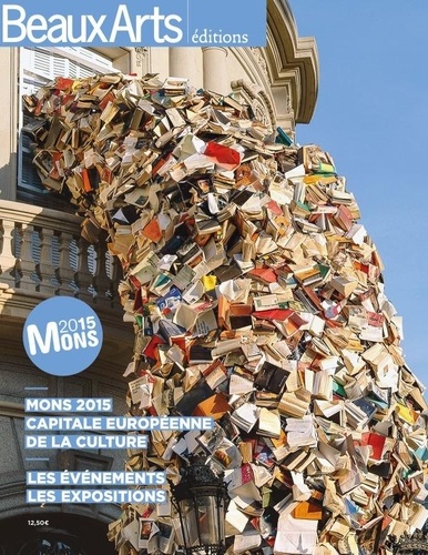  Beaux Arts Editions - Mons 2015 capitale européenne de la culture.