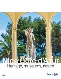  Beaux Arts Editions - Nice Côte d’Azur - Heritage, museums, nature.