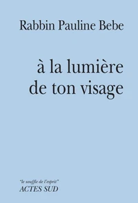 A la lumière de ton visage