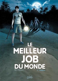 Le Meilleur Job du Monde Tome 02 : Tempêtes
