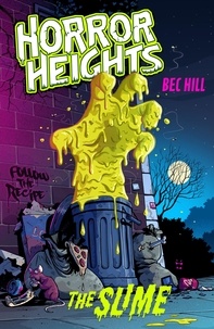 Bec Hill - Horror Heights: The Slime - Book 1.