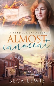  Beca Lewis - Almost Innocent - The Ruby Sisters, #5.
