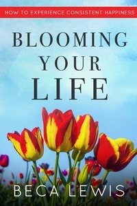  Beca Lewis - Blooming Your Life - The Shift Series.