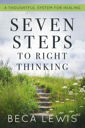  Beca Lewis - Seven Steps To Right Thinking - The Shift Series, #7.