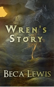  Beca Lewis - Wren's Story - The Chronicles of Thamon.