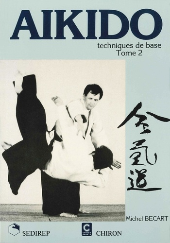 Becart Michel - Aikido techniques de base 2.