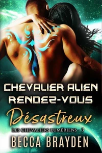 Chevalier alien rendez-vous désastreux