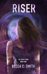  Becca C. Smith - Riser - Riser Saga, #1.