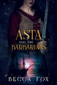  Becca Fox - Asta and the Barbarians - Chosen by the Masters, #0.