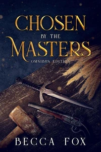 Chosen by the Masters Omnibus Edition