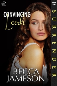  Becca Jameson - Convincing Leah - Surrender, #9.