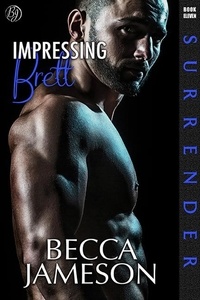  Becca Jameson - Impressing Brett - Surrender, #11.