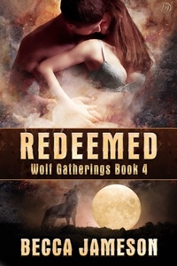  Becca Jameson - Redeemed - Wolf Gatherings, #4.