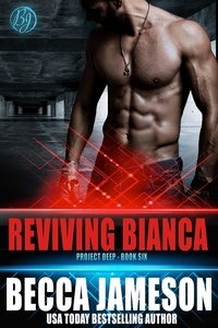  Becca Jameson - Reviving Bianca - Project DEEP, #6.
