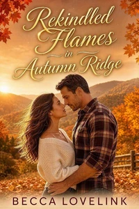 Rekindled Flames in Autumn Ridge