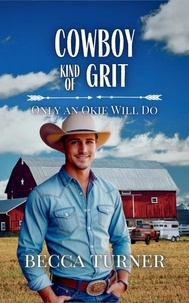 Livres gratuits à télécharger sur ipad 2 Cowboy Kind of Grit - Only an Okie Will Do