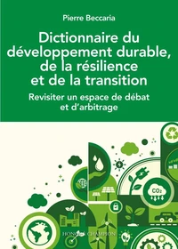 Dictionnaire du développement durable, de la résilience et de la transition