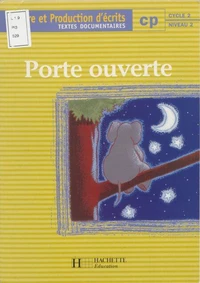 Lecture Et Production D'Ecrits Cp Cycle 2 Niveau 2. Textes Documentaires