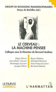 LE CERVEAU. La machine à penser