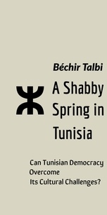  Béchir Talbi - A Shabby Spring in Tunisia.