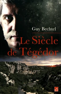Le siècle de Tégédor