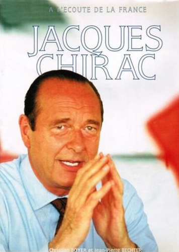  Bechter et  Boyer - Jacques Chirac Tome 2 - À l'écoute de la France.