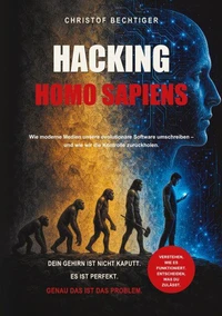 Hacking Homo Sapiens
