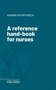 A reference hand-book for nurses