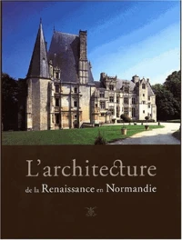L'architecture de la Renaissance en Normandie
