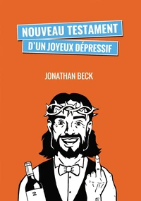 Nouveau testament d'un joyeux dépressif
