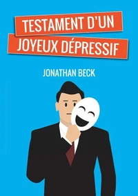 Testament d'un joyeux dépressif