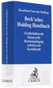 Beck'sches Holding-Handbuch - Rechtspraxis der verbundenen Unternehmen.