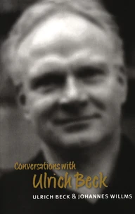 Conversations with Ulrich Beck