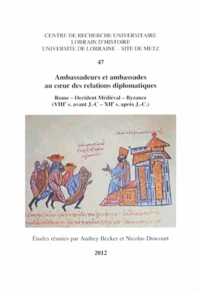 Ambassadeurs et ambassades au coeur des relations diplomatiques