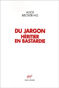 Du Jargon. Heritier En Bastardie