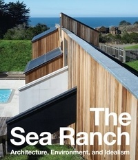  BECKER JOSEPH/DUNLOP - The Sea Ranch Architecture, Environment, And Idealism.
