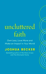 Uncluttered Faith