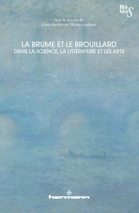 La brume et le brouillard dans la science, la littéature et les arts