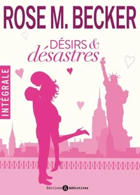 Désirs et désastres (l’intégrale)