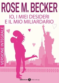 Io, i miei desideri e il mio miliardario