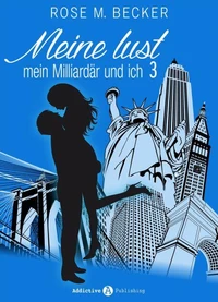 Meine Lust, mein Milliardär und ich - 3