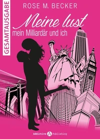 Meine Lust, mein Milliardär und ich