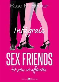 Sex Friends - Et plus si affinités, l’intégrale