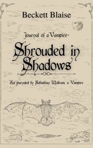 Shrouded in Shadows: A Companion to the Novel That Bastard the Vampire