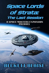 Space Lords of Strata: The Last Session