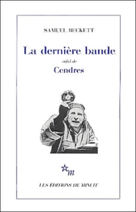 La Derniere Bande Suivi De Cendres