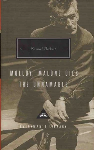 Molloy ; Malone Dies ; The Unnamable