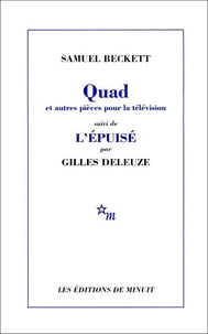 Quad et Trio du Fantôme,... que nuages..., Nacht und Träume suivi de L'épuisé par Gilles Deleuze